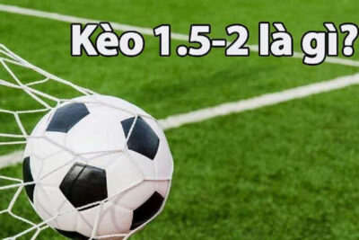 Cùng F8bet Tìm hiểu kèo 1.5 2 Tài Xỉu – Kèo cược bóng đá