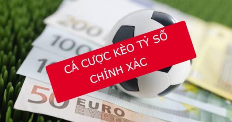 Cá cược kèo bóng đá chính xác nhất hôm nay