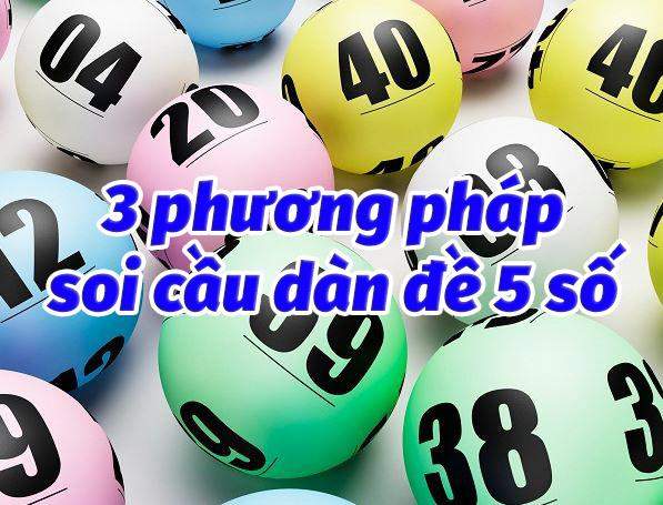 Phương pháp soi cầu dàn đề 5 con đẹp bất bại